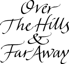 Over The Hills & Far Away
