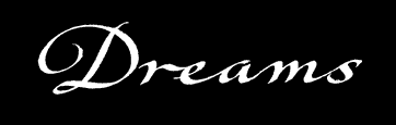 Dreams