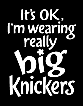 Big Knickers!